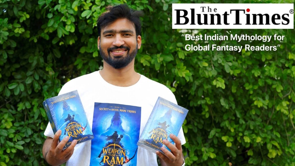 Weapon of Ram Gets Featured in The Blunt Times -And the Indian Mythology Fiction Space Will Never Be the Same